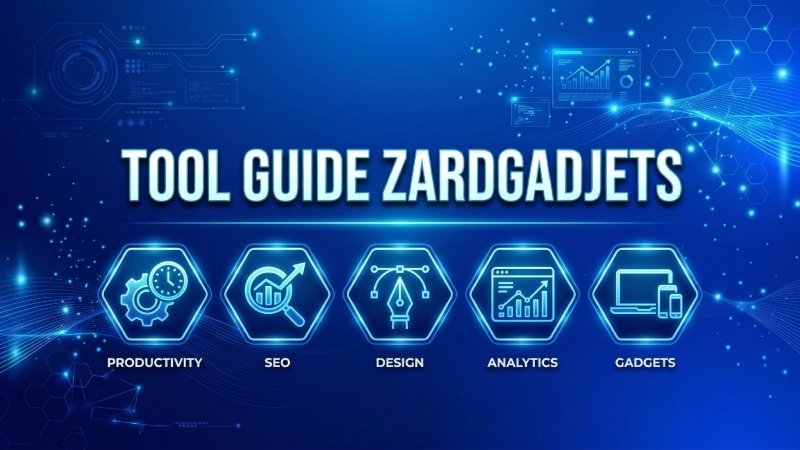 Tool Guide Zardgadjets: A Smart Way to Choose the Best Digital Tools