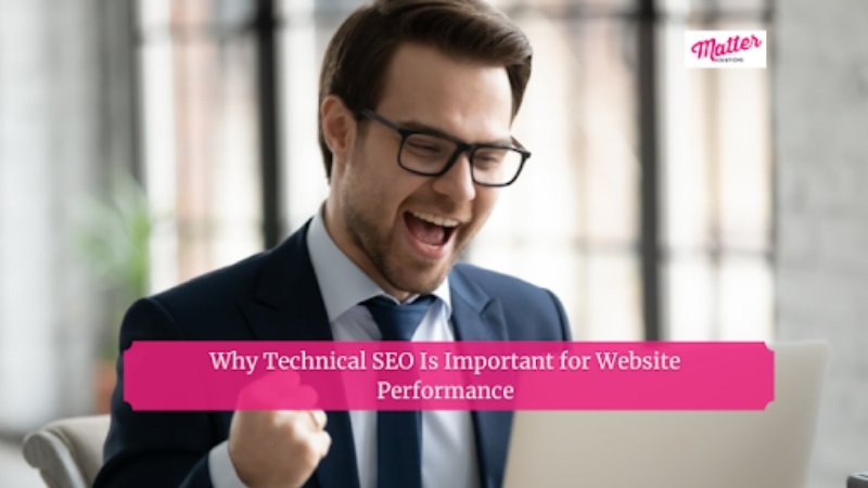 Why Technical SEO Is Important for Website Performance